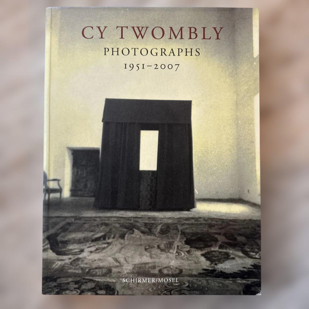 アート・デザイン・音楽 CY TWOMBLY PHOTOGRAPHS 1951-2007