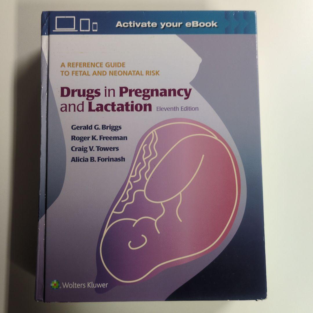 Drugs in Pregnancy and Lactation 第11版
