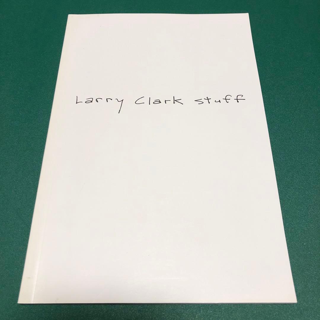 アート・デザイン・音楽 Larry Clark Stuff JAPANESE EDITION
