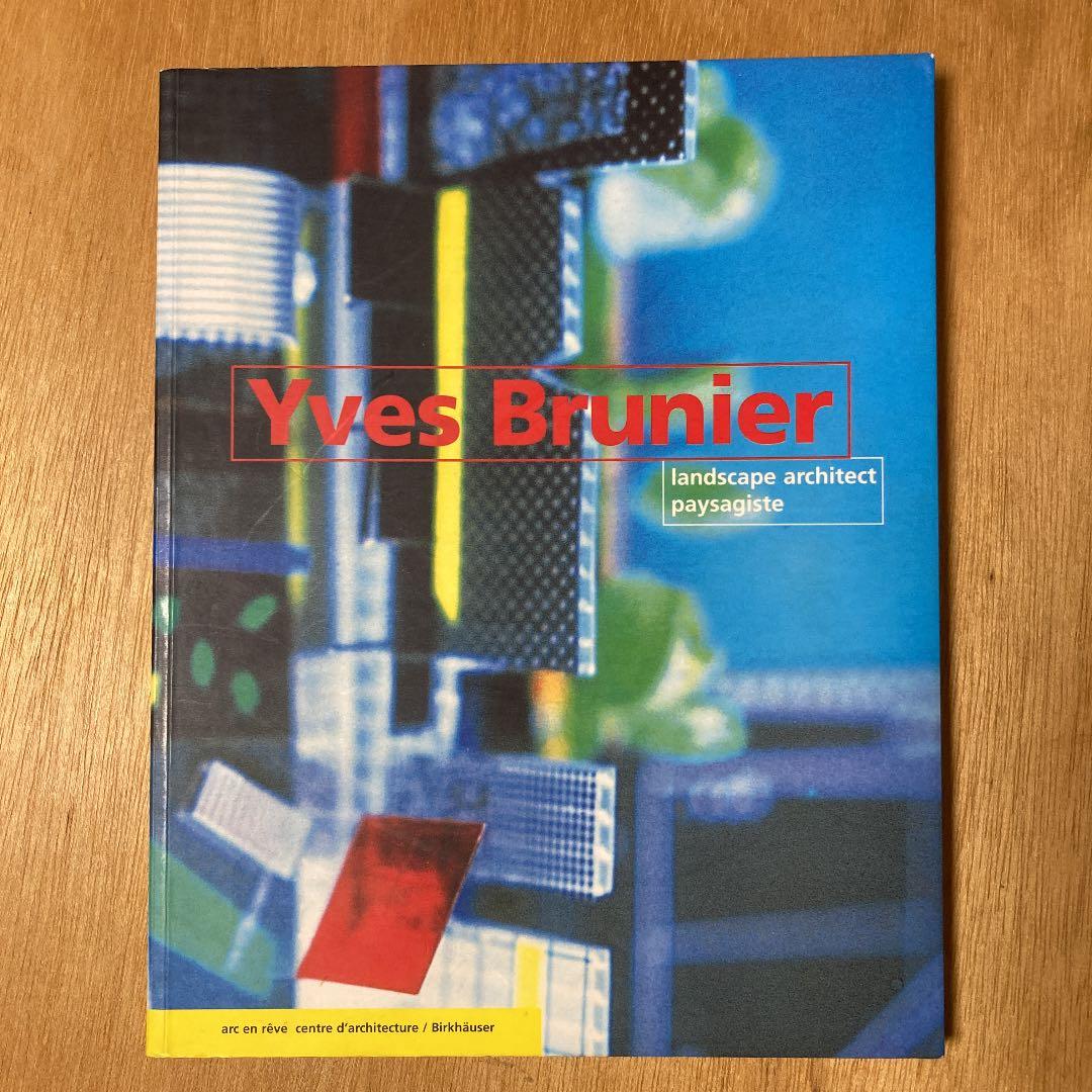 アート・デザイン・音楽 Yves Brunier / Landscape Architect