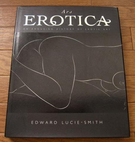 アート・デザイン・音楽 Ars Erotica: An Arousing History of