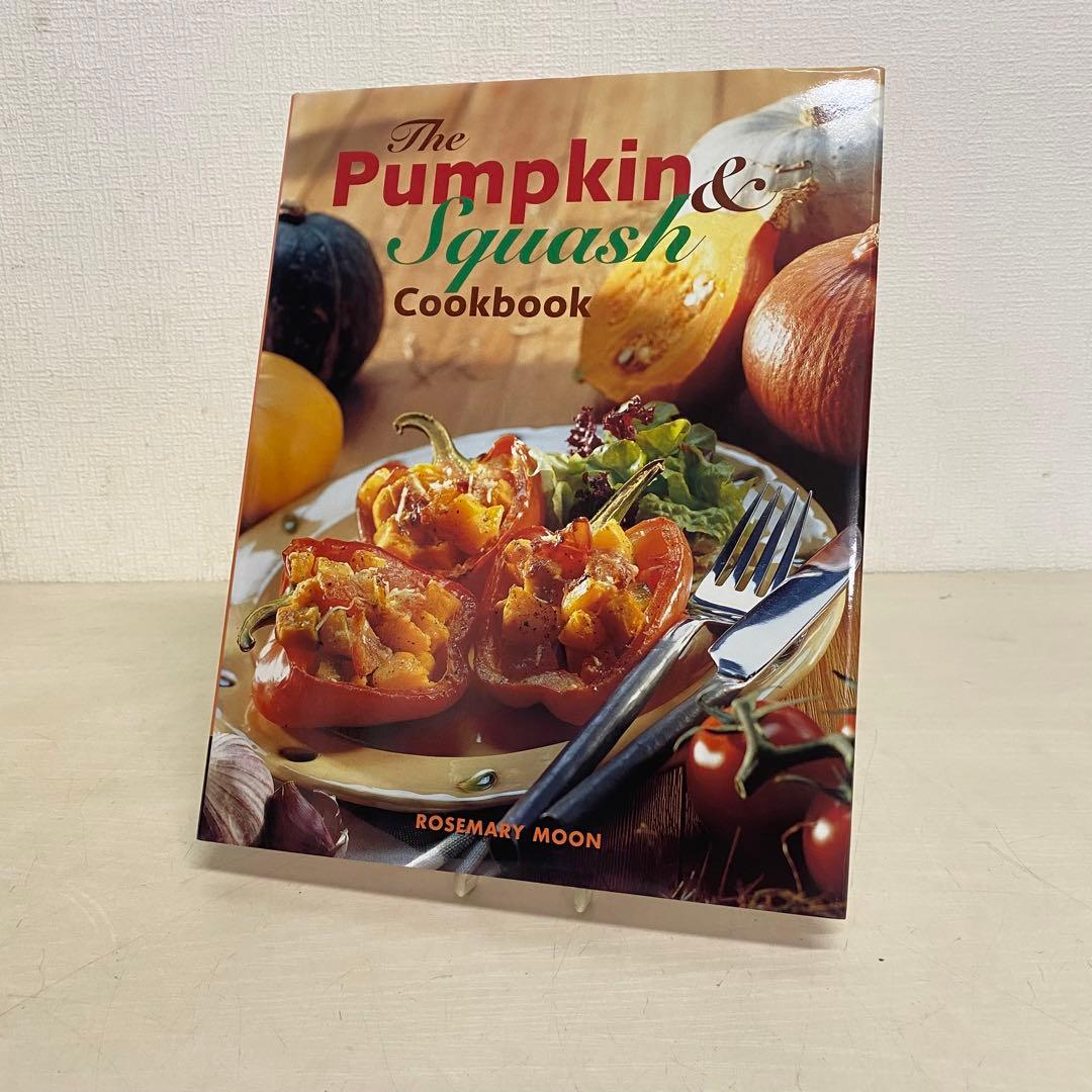 The Pumpkin and Squash Cook Book 洋書