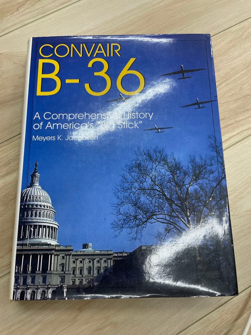 洋書 CONVAIR B-36: A Comprehensive History