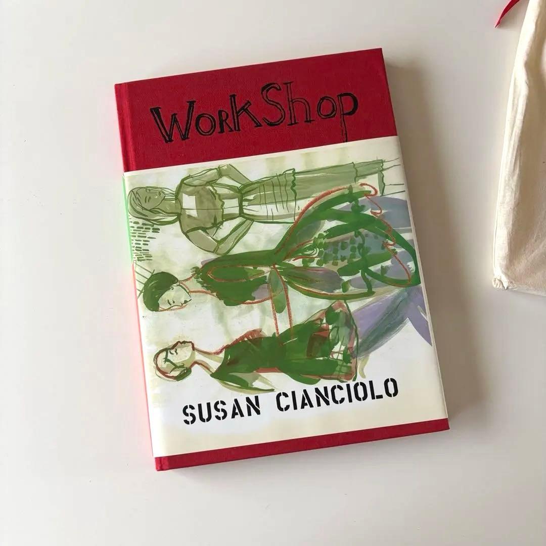 絶版　WORKSHOP スーザン・チャンチオロ Susan Cianciolo