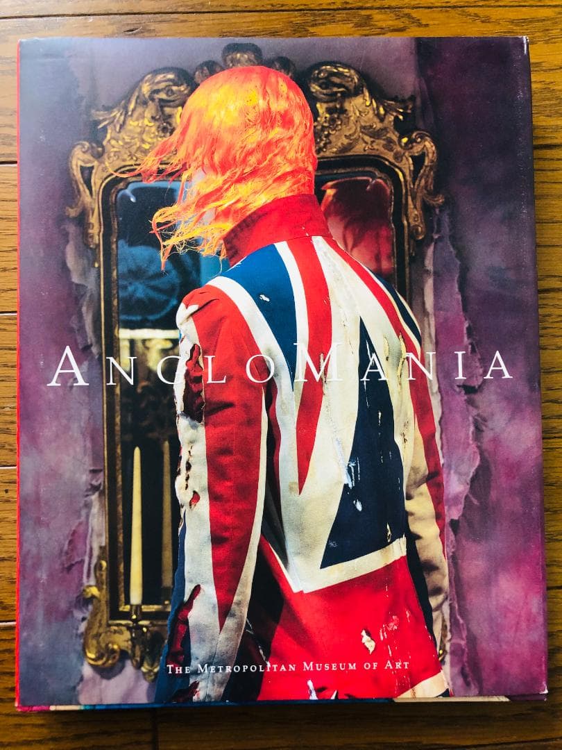 AngloMania アングロマニア:英国ファッションにおける伝統と違反