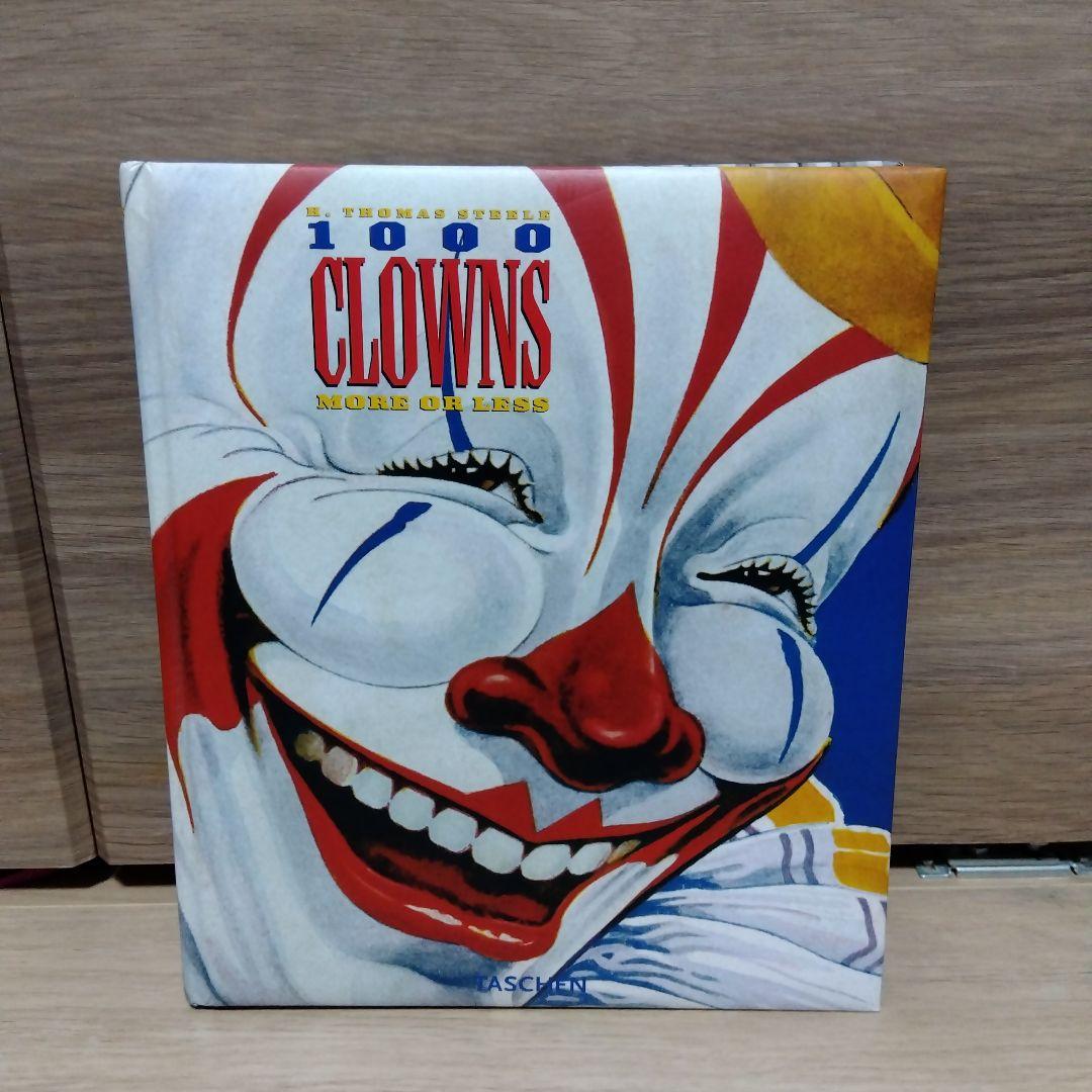アート・デザイン・音楽 1000 Clowns: More or Less - A Visual Jou
