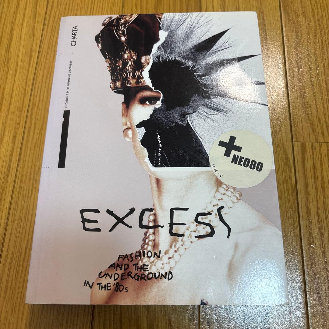 最終値下げEXCESS: FASHION AND THE UNDERGROUND