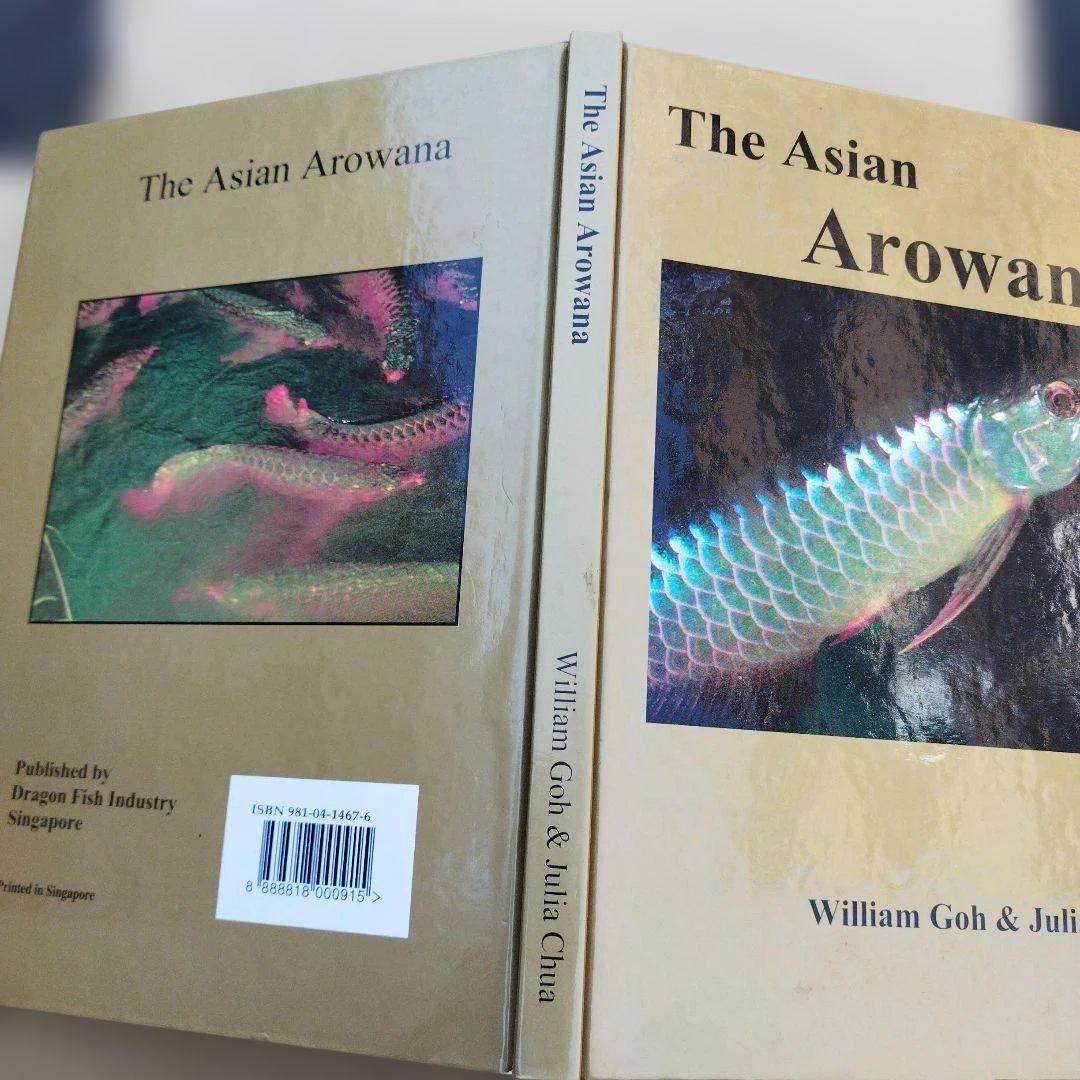 趣味・スポーツ・実用 The Asian Arowana by Goh & Chua