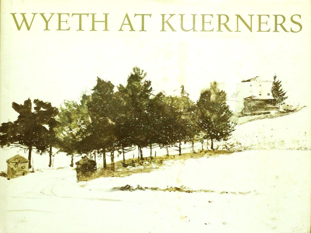 アンドリュー・ワイエス 「Wyeth at Kuerners 」アートブック