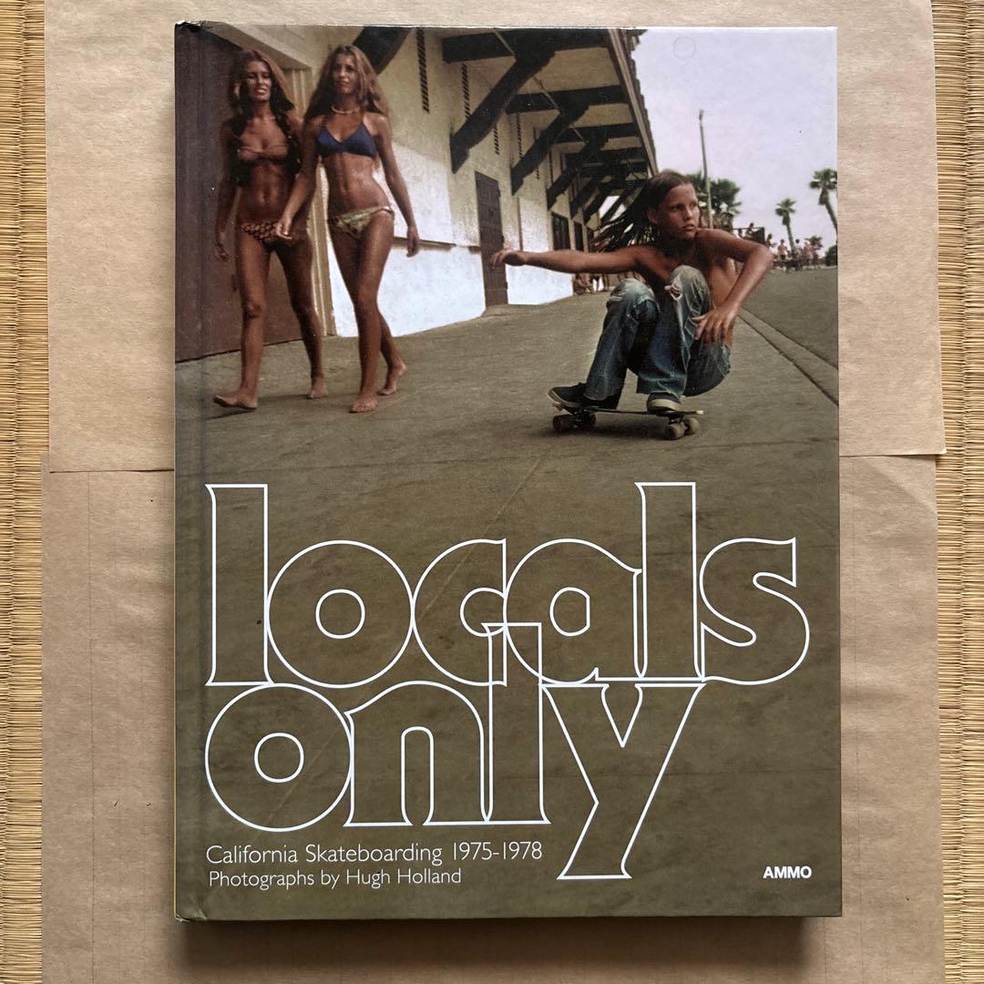 locals only カリフォルニアスケートボード写真集