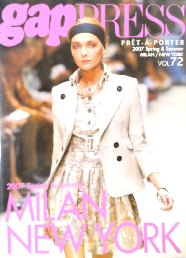 ♪gap　PRESS　2007 S＆S  ミラノ・ニューヨーク♪