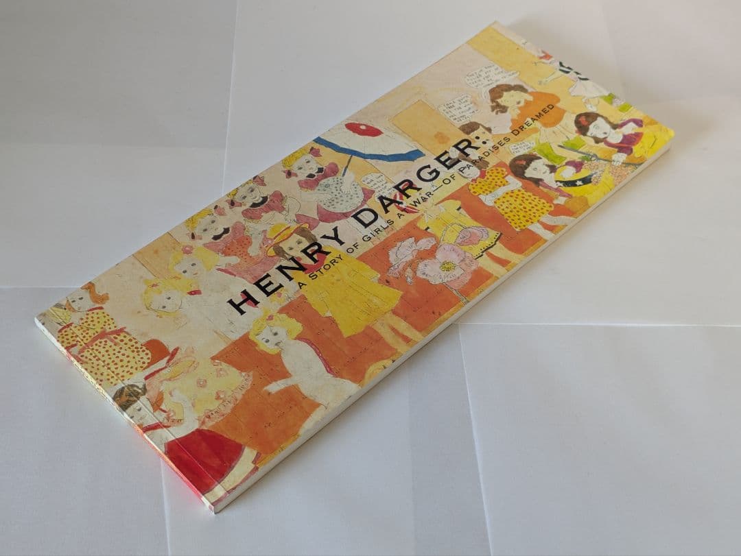 【図録】ヘンリー・ダーガー 少女たちの戦いの物語 夢の楽園