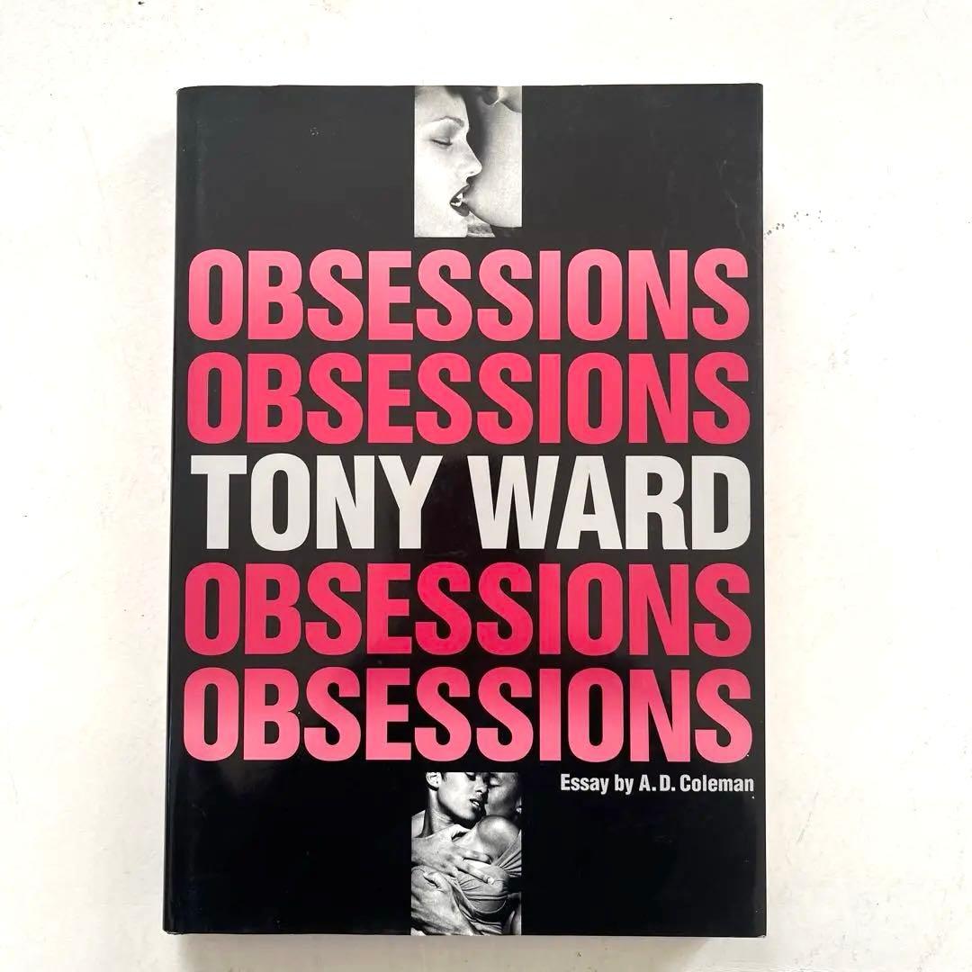 芸術か？猥雑か？トニー’ウォード写真集OBSESSIONS オブセッション
