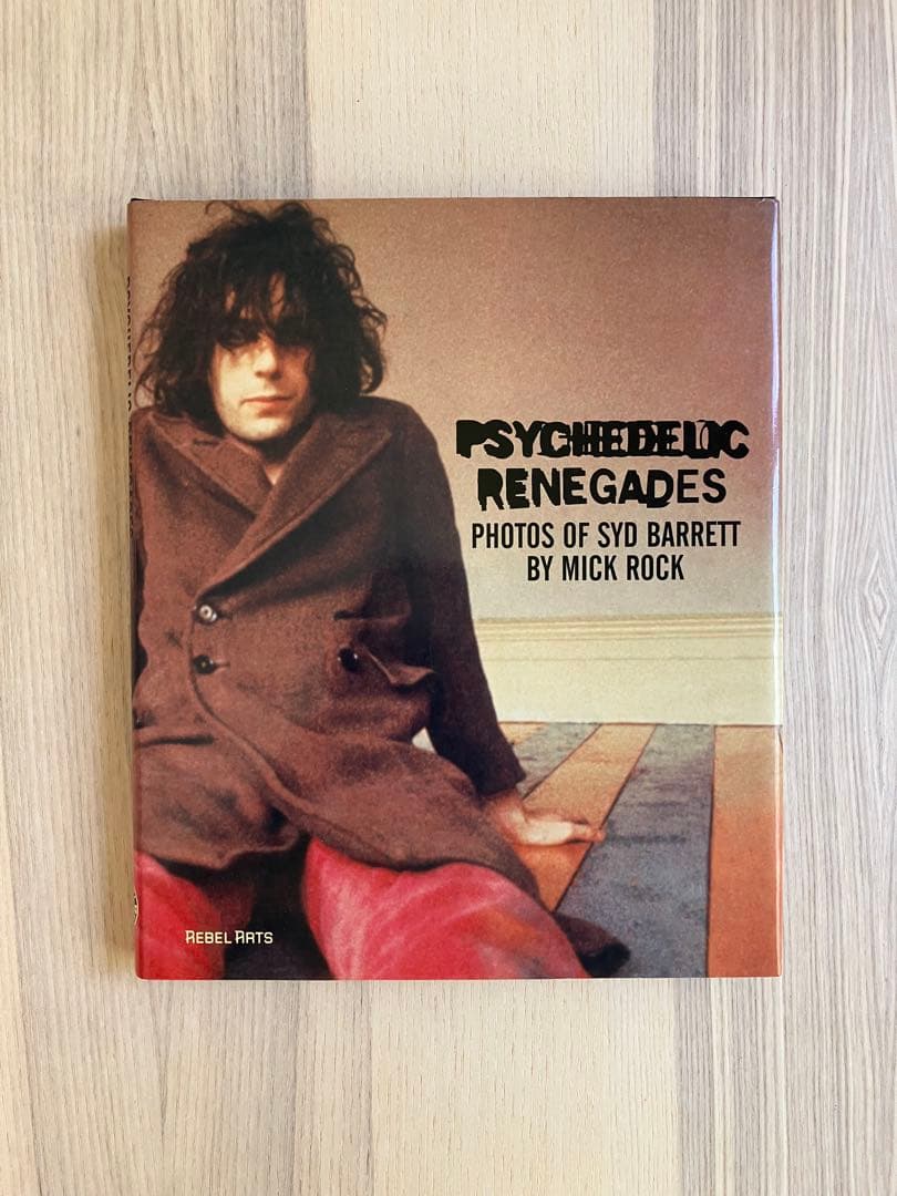 シド・バレット 写真集 PSYCHEDELIC RENEGADES