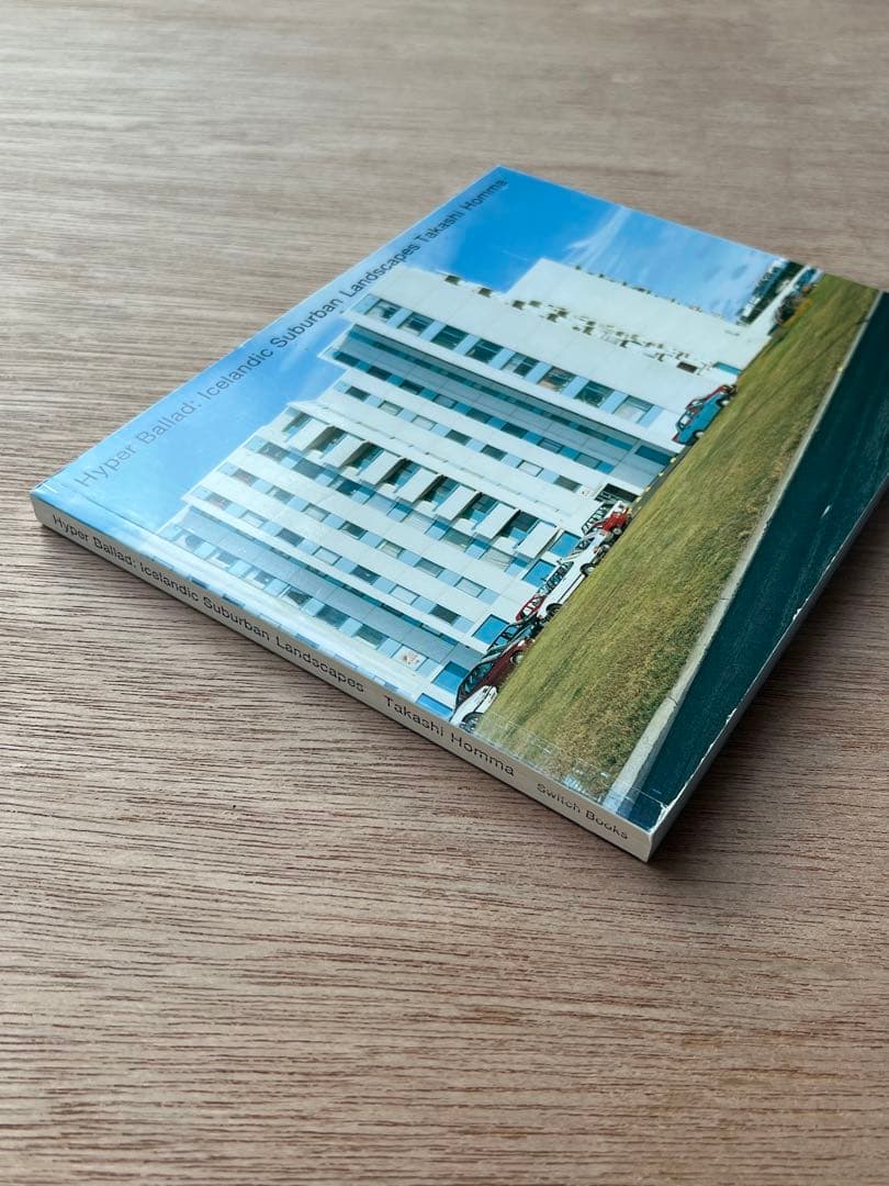 Hyper Ballad: Icelandic Suburban ホンマタカシ