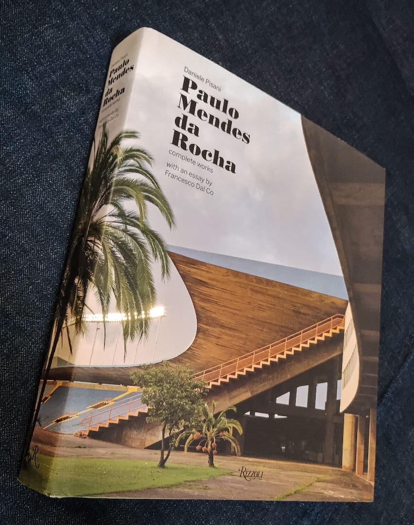 アート・デザイン・音楽 Paulo Mendes da Rocha Complete Works