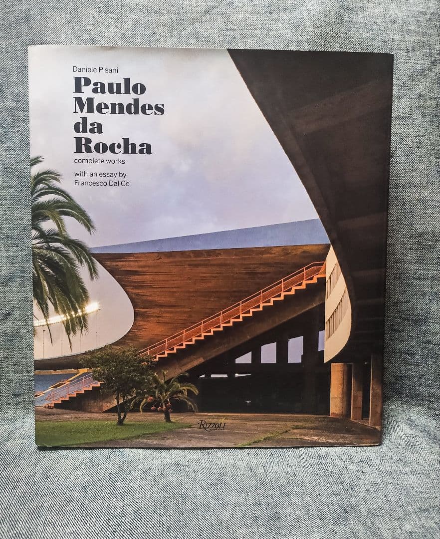 アート・デザイン・音楽 Paulo Mendes da Rocha Complete Works