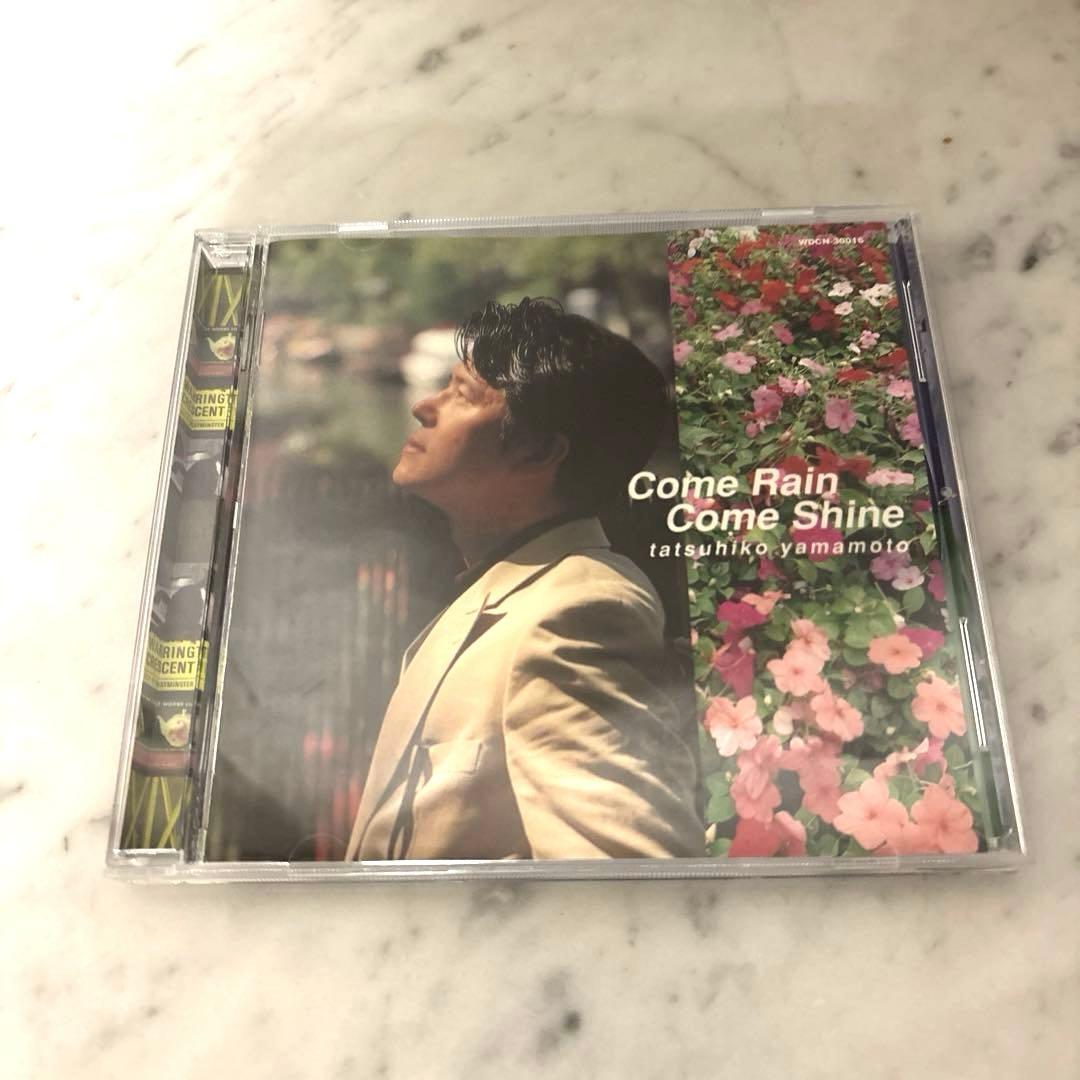 山本達彦　　COME RAIN COME SHINE