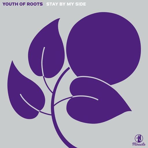 YOUTH OF ROOTS STAY BY MY SIDE 7インチ