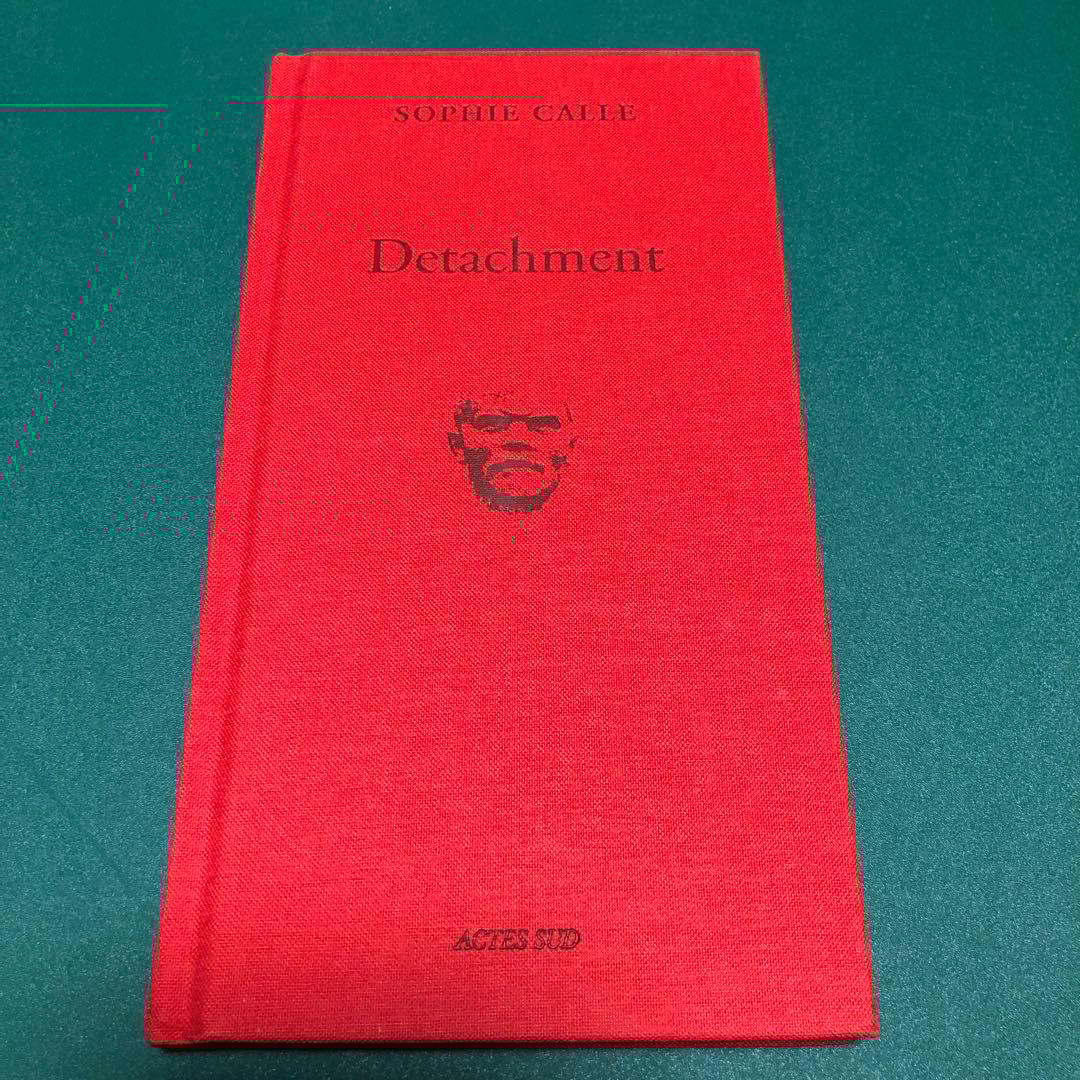 Detachment by SOPHIE CALLE ソフィ・カル