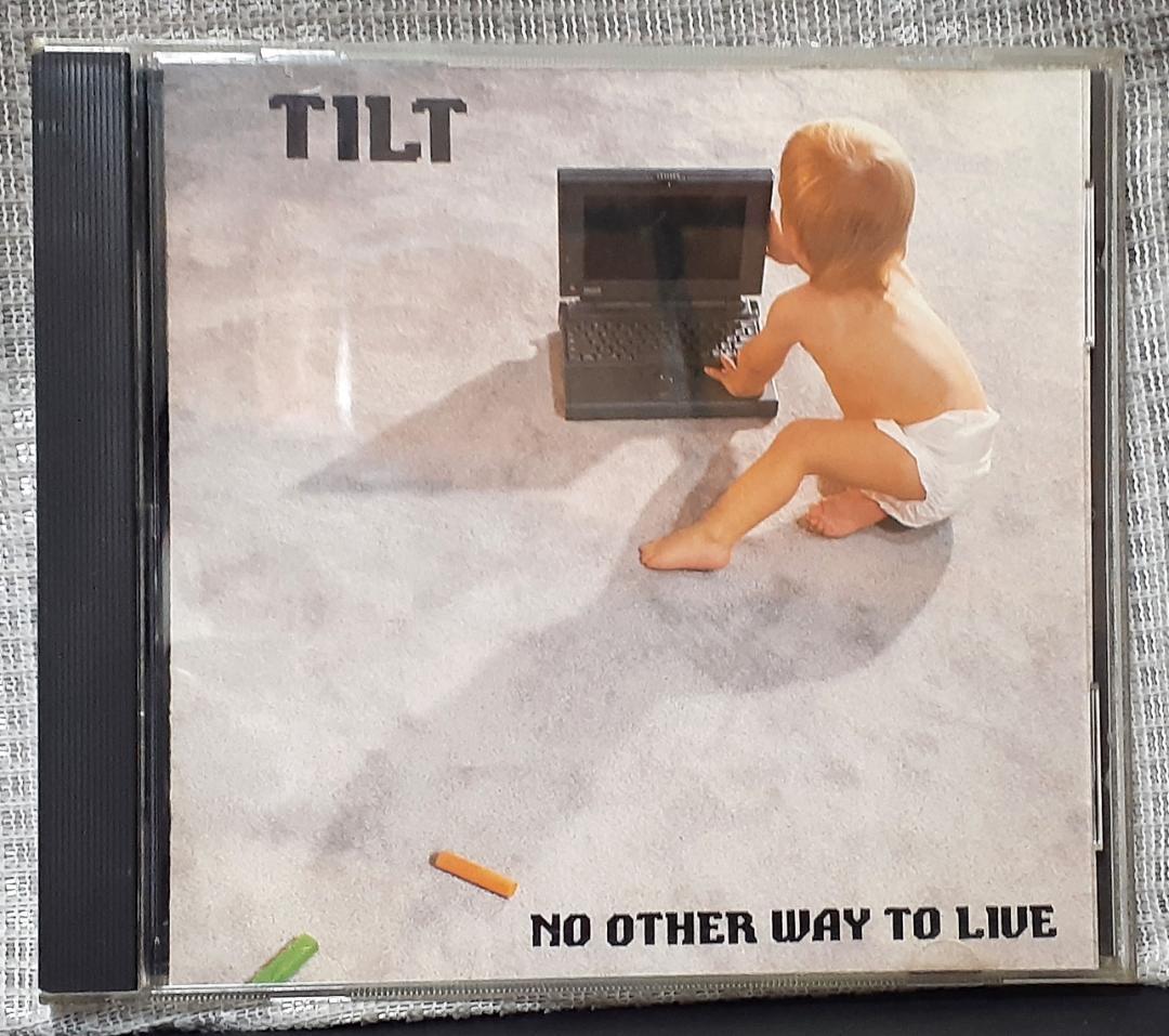TILT / NO OTHER WAY TO LIVE CD ティルト 廃盤