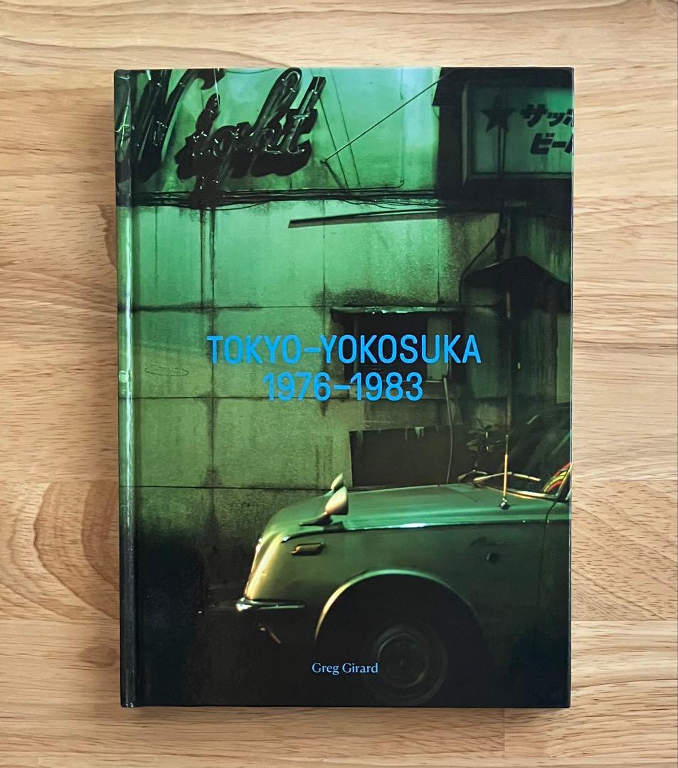 Greg Girard 写真集 Tokyo-Yokosuka 1976-1983