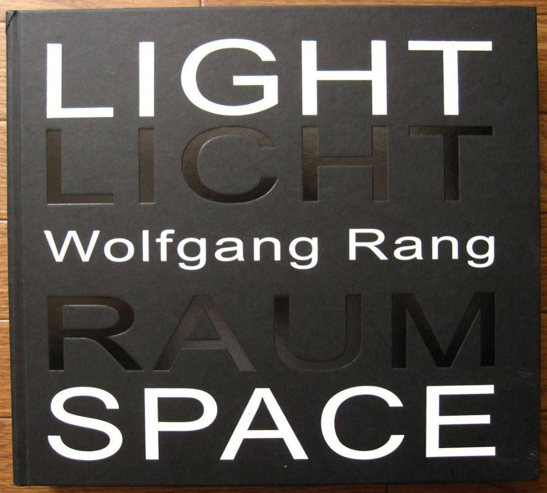 Light Space　Licht Raum　Wolfgang Rang