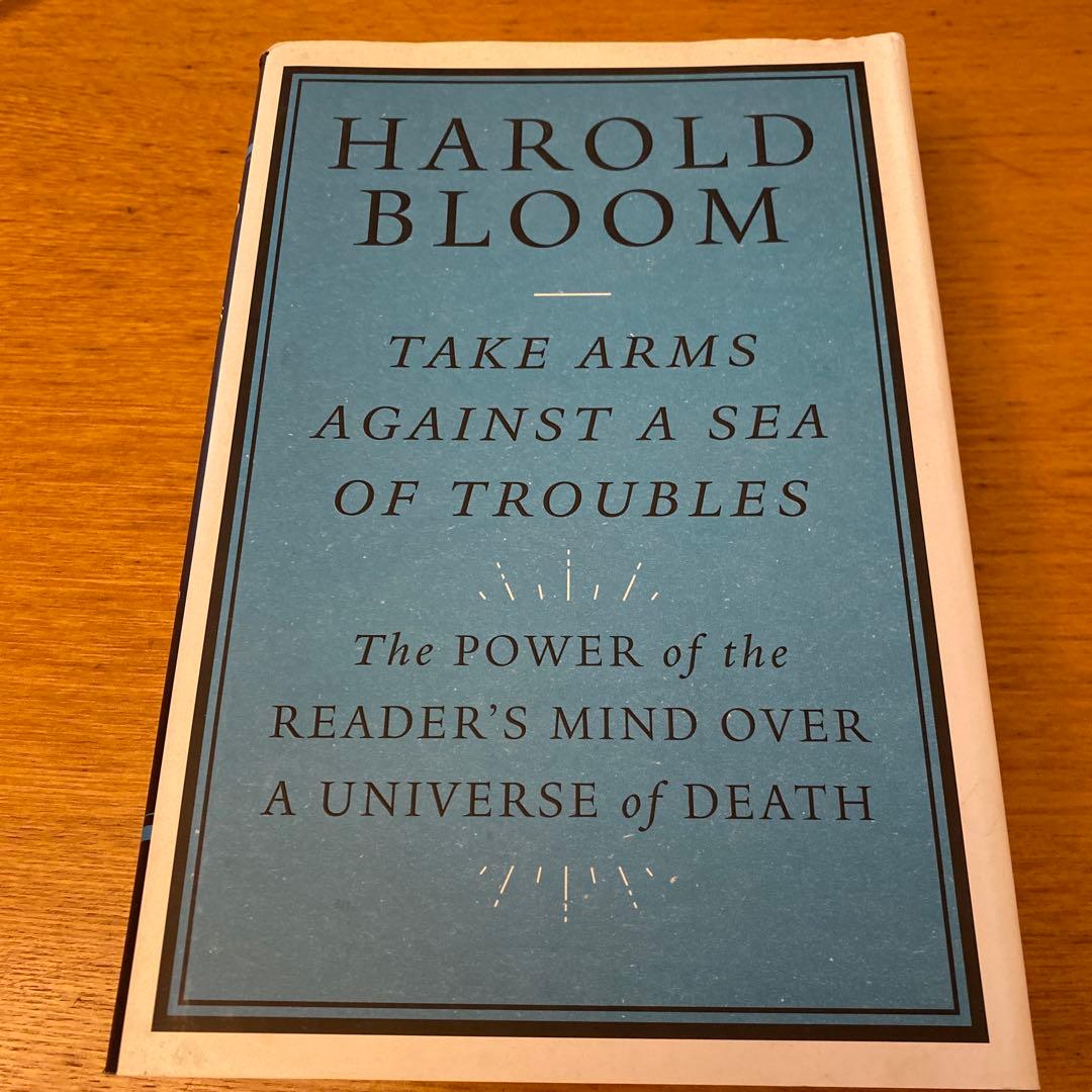 ハロルド・ブルーム Take Arms Against a Sea o