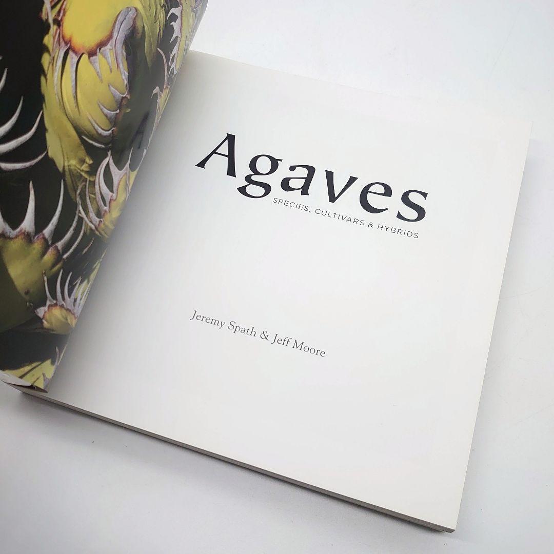 Agaves SPECIES, CULTIVARS & HYBRIDS 洋書