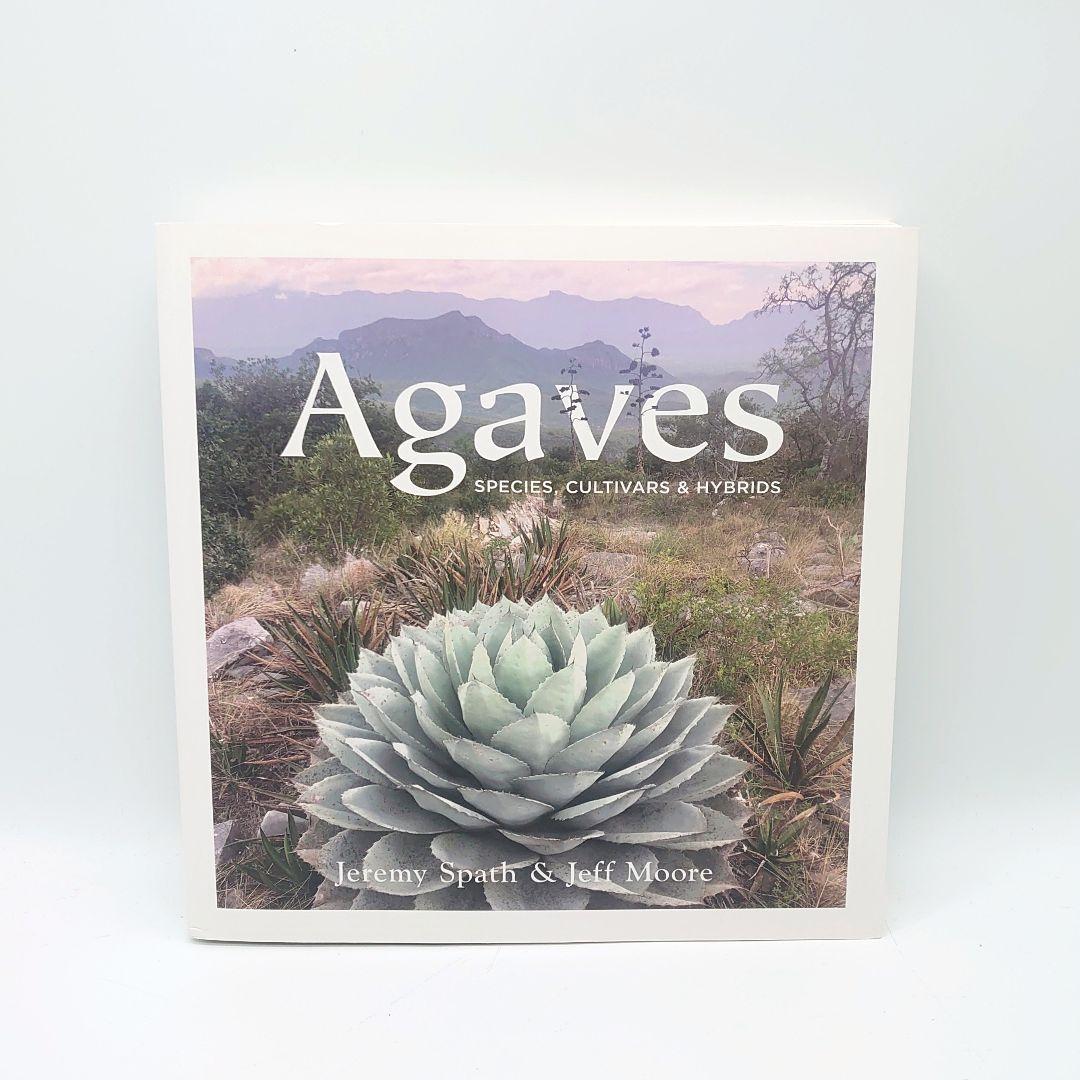 Agaves SPECIES, CULTIVARS & HYBRIDS 洋書