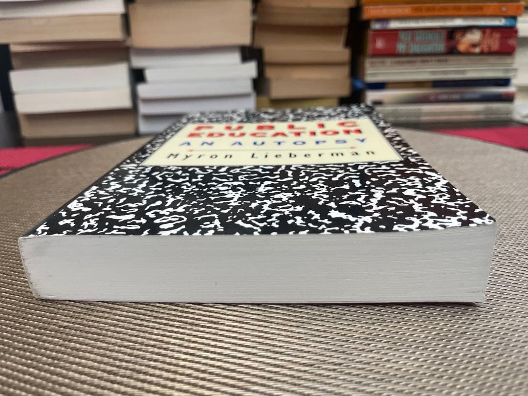 洋書 PUBLIC EDUCATION: AN AUTOPSY
