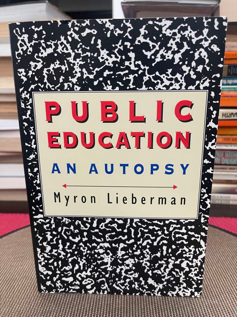 洋書 PUBLIC EDUCATION: AN AUTOPSY