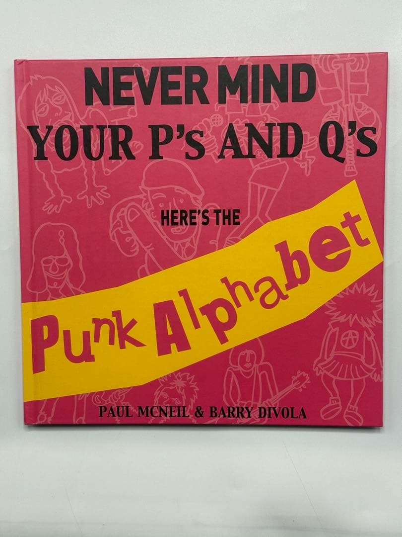 アート・デザイン・音楽 Nevermind YourP's andQ's: Here's thePunk