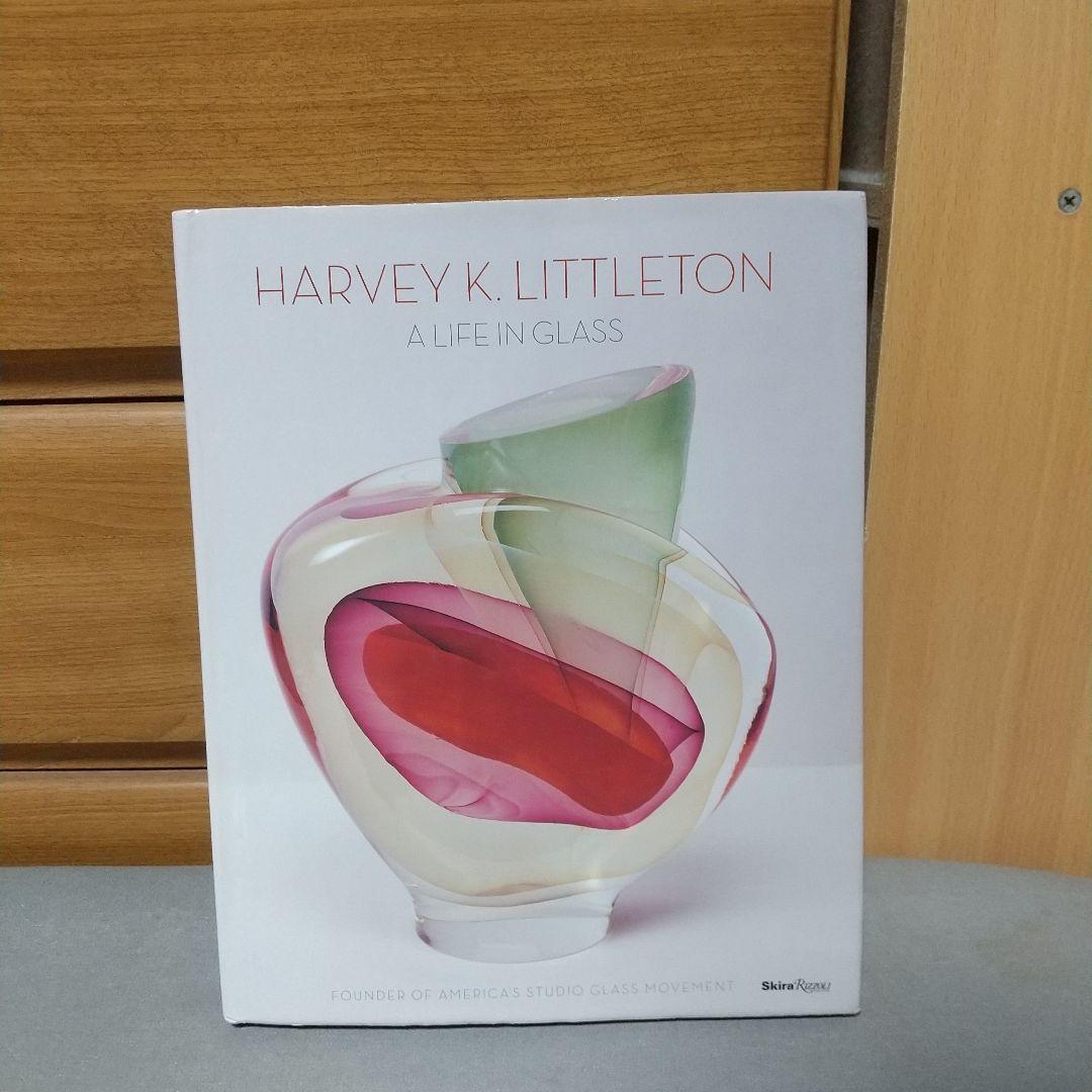 アート・デザイン・音楽 Harvey K. Littleton: A Life in Glass: Fo