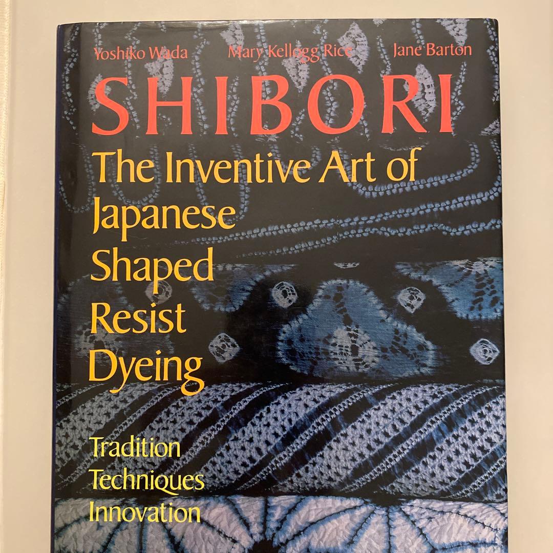 アート・デザイン・音楽 Shibori: The Inventive Art of Japanese