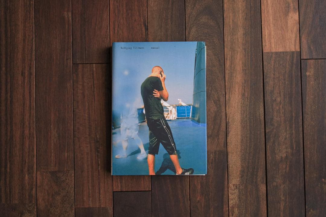 Wolfgang Tillmans　manual　ヴォルフガング・ティルマンス