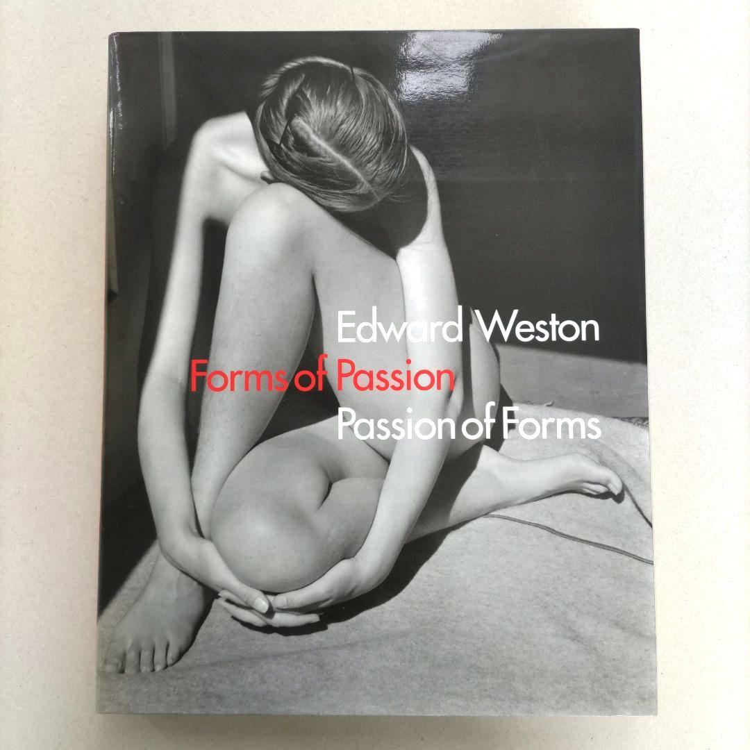 Edward Weston:Forms of Passion/写真集 洋書