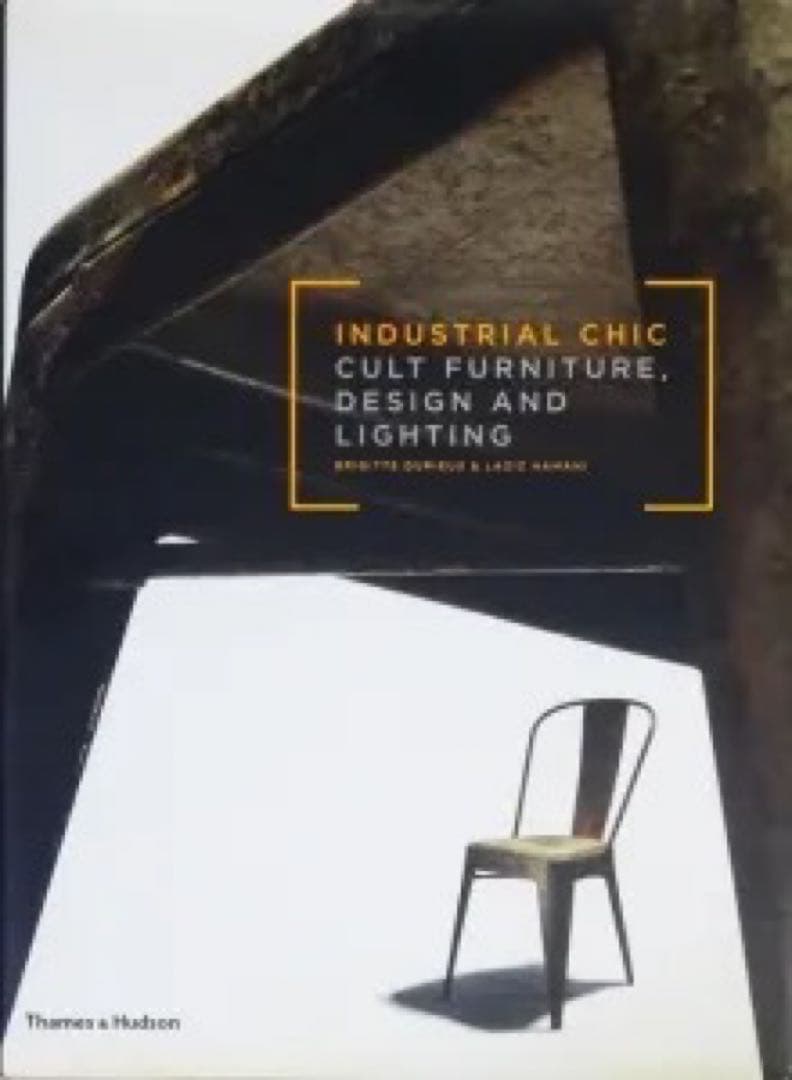 洋書 Industrial Chic : Cult Furniture, Design