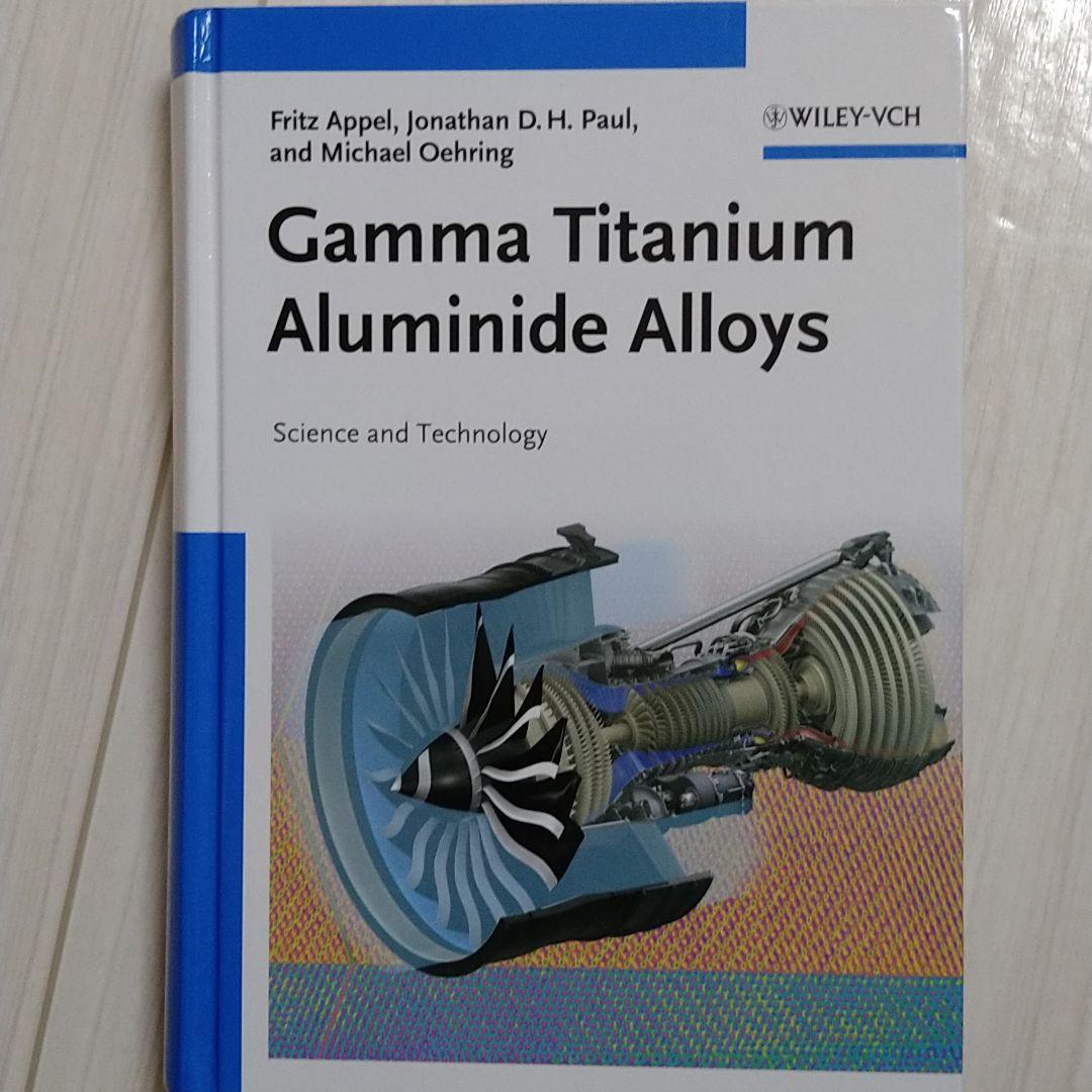 洋書 Gamma Titanium Aluminide Alloys