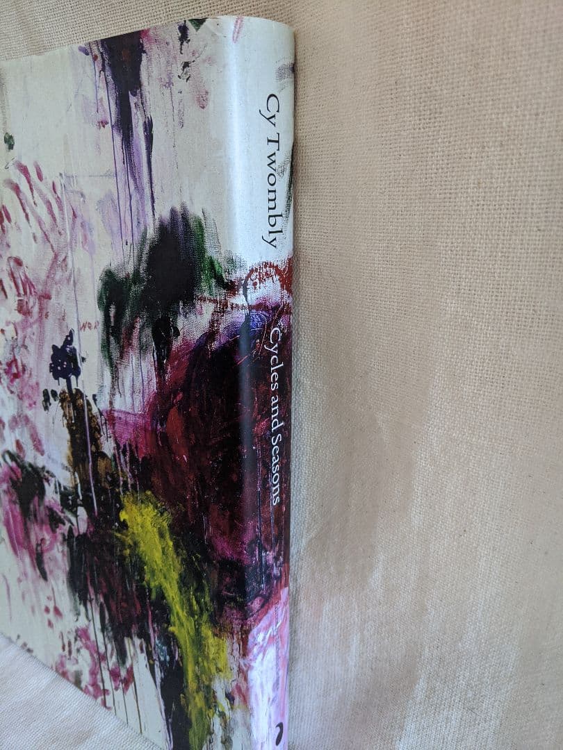 Cy Twombly Cycles and Seasons 図録