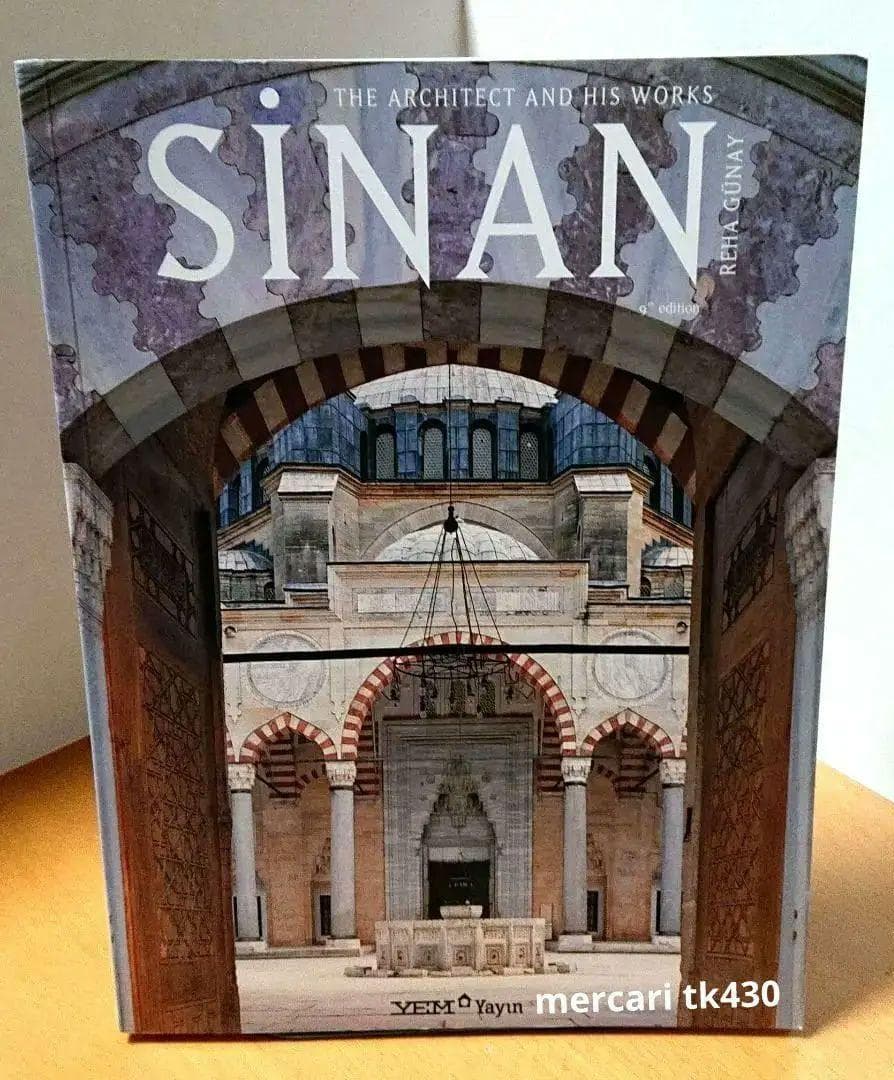 トルコ建築 Sinan The Architect And His Works