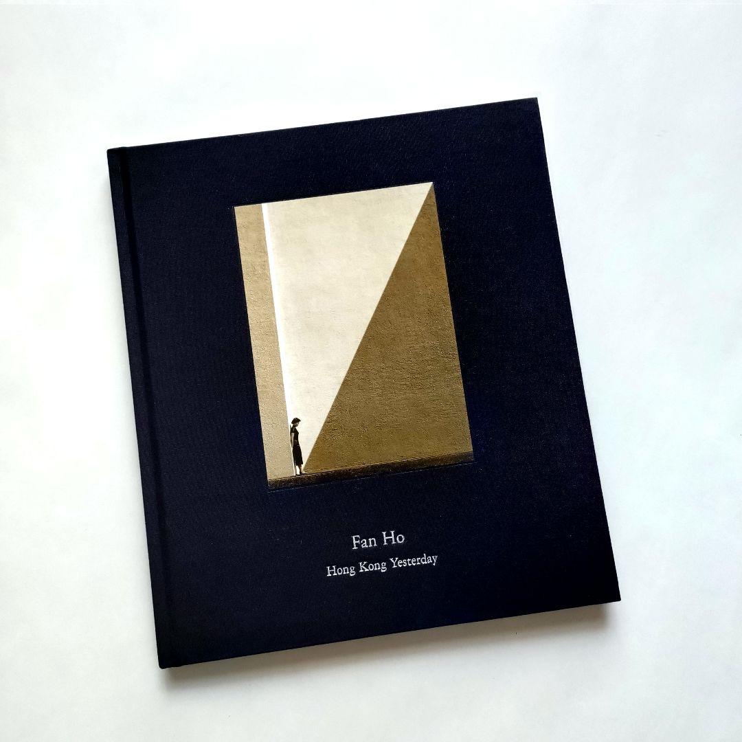 『Hong Kong Yesterday』Fan Ho 何藩 2016年