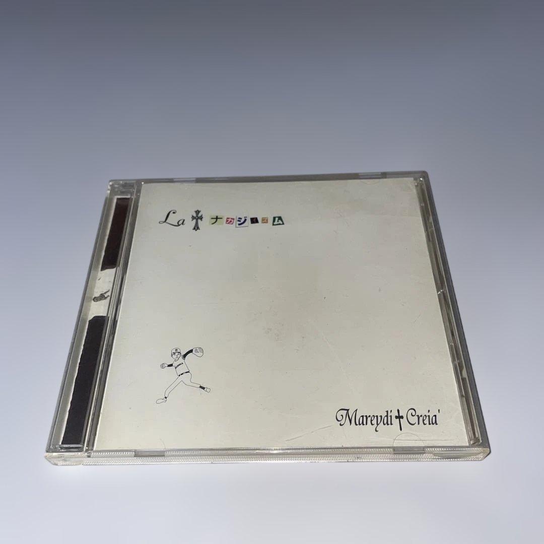 Mareydi†Creia'／La†ナカジイズム