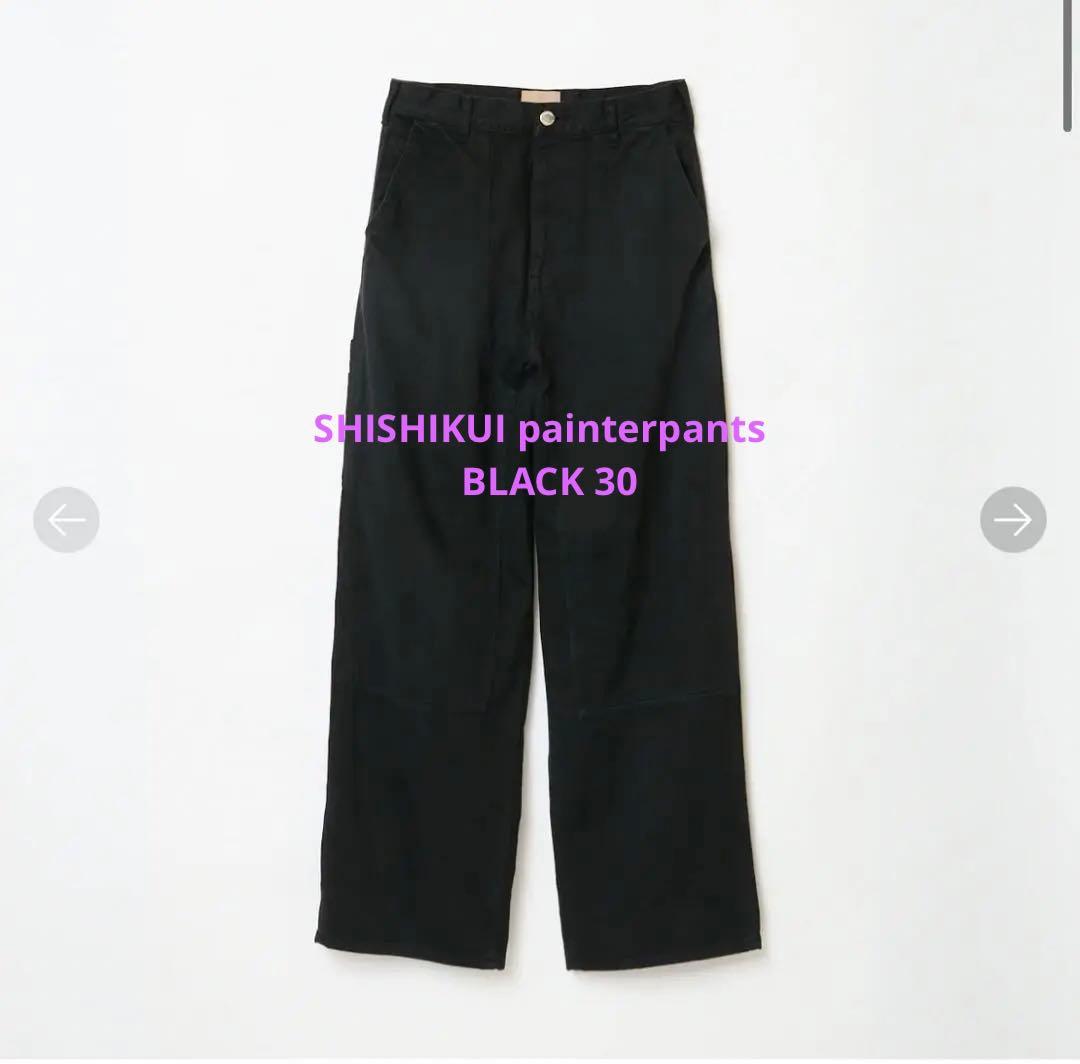 パンツ SHISHIKUI painter pants 30