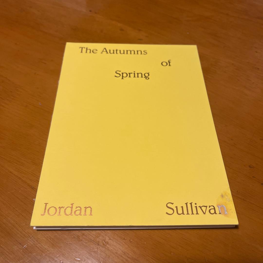 アート・デザイン・音楽 The Autumns of Spring - Jordan Sullivan