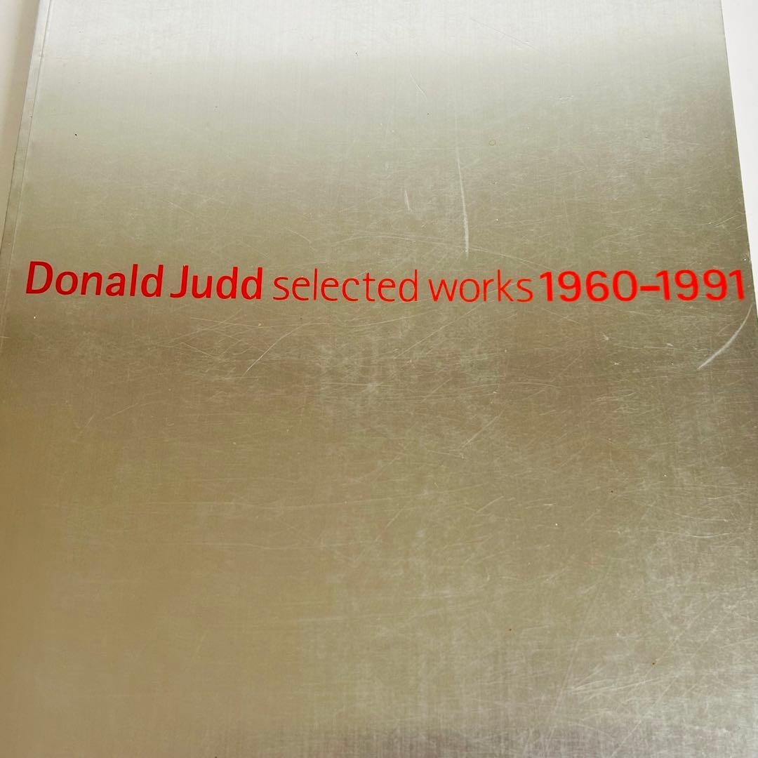 ドナルド・ジャッド セレクテッドワークス　1960-1991 展 図録