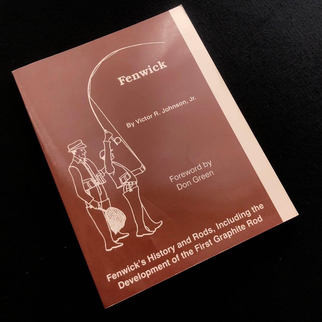 フェンウィック 写真資料集「Fenwick」フェンウィックの歴史とロッド