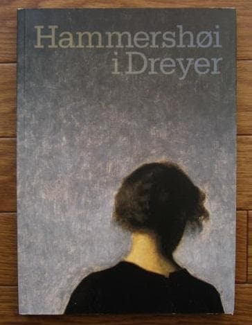 Hammershoi i Dreyer　ヴィルヘルム・ハンマースホイ　ハマスホイ