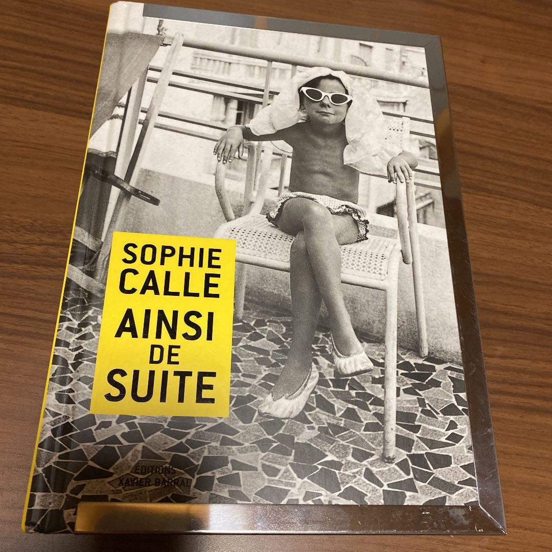 アート・デザイン・音楽 SOPHIE CALLE AINSI DE SUITE