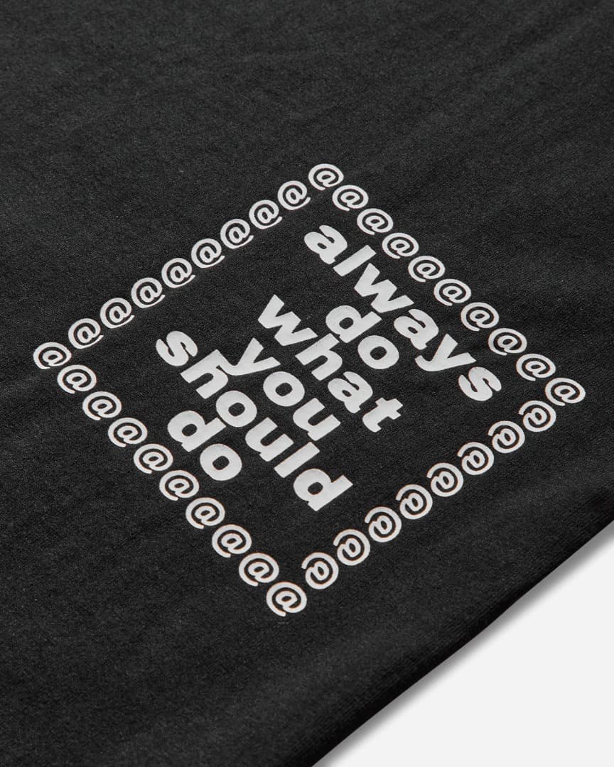 トップス Always Do What You Should Do T-shirt L